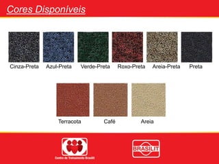 Cores Disponíveis
Cinza-Preta Azul-Preta Verde-Preta Roxo-Preta Areia-Preta Preta
Terracota Café Areia
 