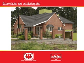 Exemplo de instalação
 