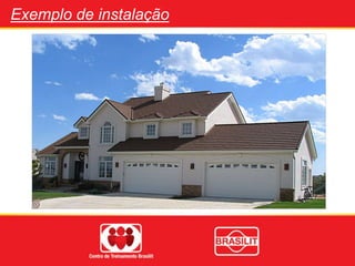 Exemplo de instalação
 