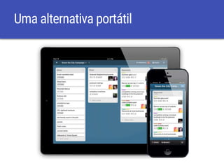 Uma alternativa portátil
 