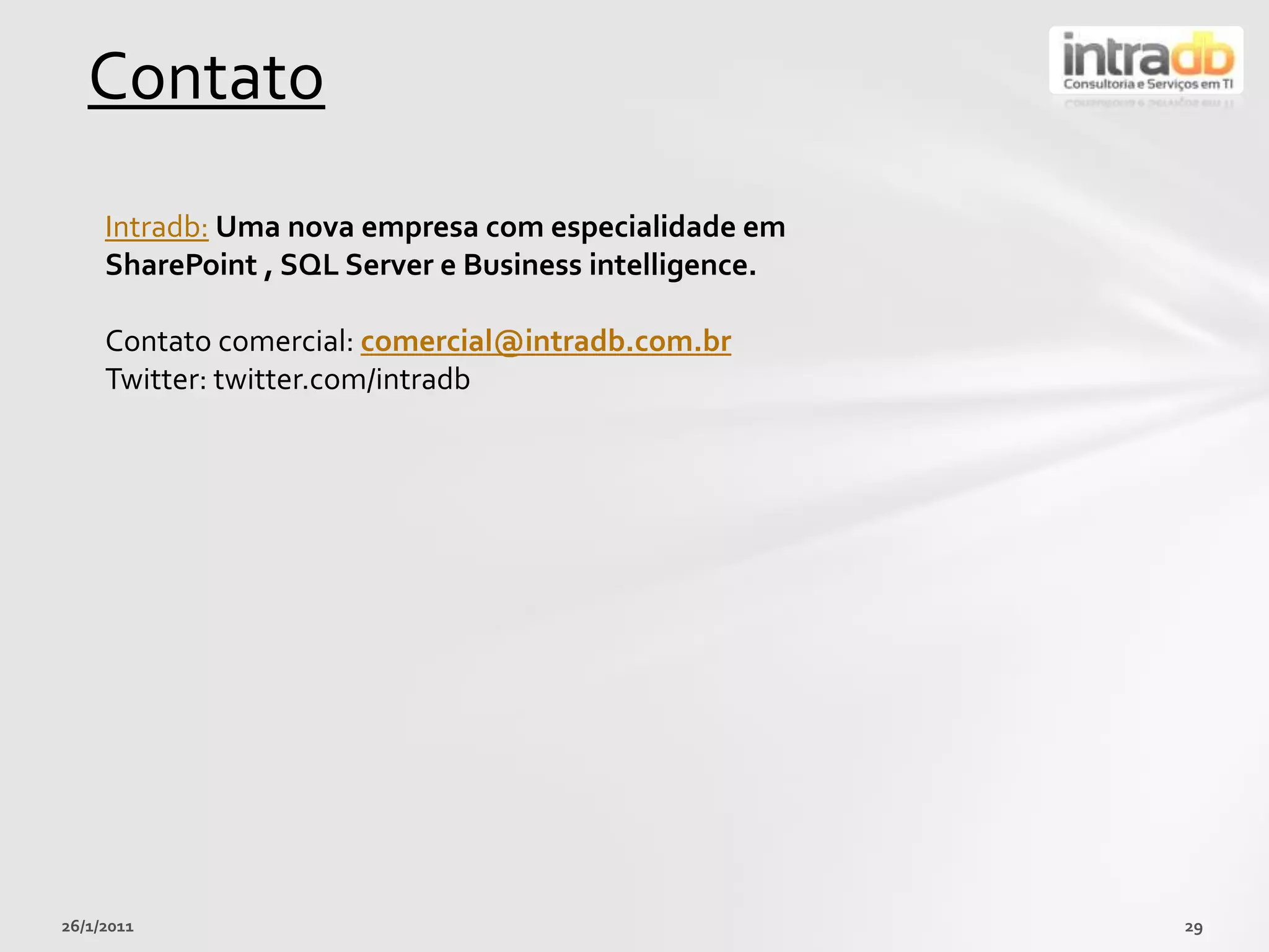 Osrecursos de auditoria aperfeiçoados, quepermitem o controle do acesso de dados, além de suasmodificações.