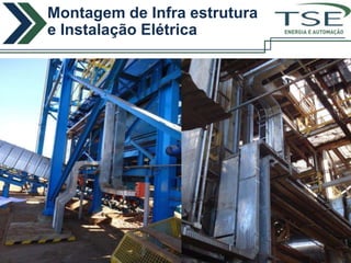 Montagem de Infra estrutura
e Instalação Elétrica         ENERGIA E AUTOMAÇÃO
 