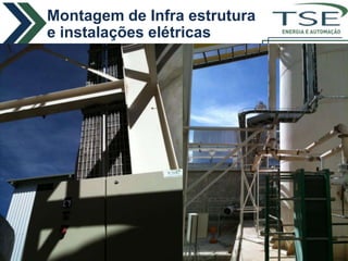 Montagem de Infra estrutura
e instalações elétricas       ENERGIA E AUTOMAÇÃO
 