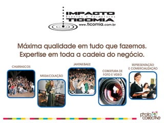 Máxima qualidade em tudo que fazemos.
   Expertise em toda a cadeia do negócio.
                             JANTAR/BAILE                     REPRESENTAÇÃO
CHURRASCOS
                                                           E COMERCIALIZAÇÃO
                                            COBERTURA DE
             MISSA/COLAÇÃO                  FOTO E VIDEO
 