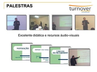 Excelente didática e recursos áudio-visuais PALESTRAS 