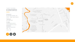 27
CONTATO
T U R R I S S I S T E M A S
Telefone
(47) 3348-2554
E-Mail
contato@turris.com.br
comercial@turris.com.br
Horários
Segunda à Sexta-feira
8:30 – 12h
13:30 – 18h
Endereço:
Rua Reinaldo de Brito, 159
Centro – Itajaí, Santa Catarina
 