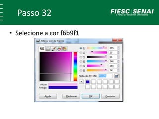 Passo 32
• Selecione a cor f6b9f1
 