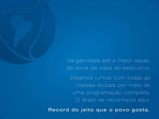Apresentação TV Record RS
