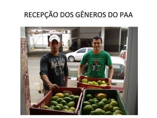 RECEPÇÃO DOS GÊNEROS DO PAA
 