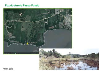 Foz do Arroio Passo Fundo
* PMA, 2013
 