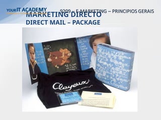 MARKETING DIRECTO
DIRECT MAIL – PACKAGE
 