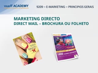 MARKETING DIRECTO
DIRECT MAIL – BROCHURA OU FOLHETO
 