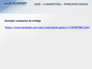 Exemplo campanha de tráfego
•https://www.facebook.com/ads/creativehub/gallery/1418189708212441
 