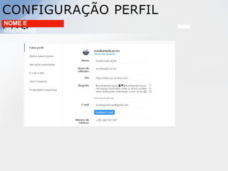CONFIGURAÇÃO PERFIL
PRO
NOME E
USERNAME
 