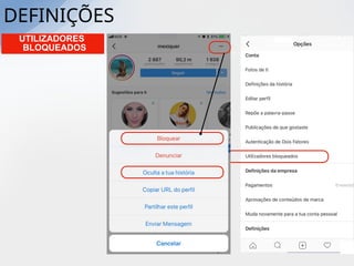 UTILIZADORES
BLOQUEADOS
DEFINIÇÕES
 