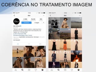 COERÊNCIA NO TRATAMENTO IMAGEM
 