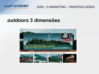 outdoors 3 dimensões
 