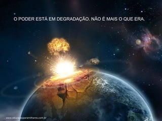 O PODER ESTÁ EM DEGRADAÇÃO. NÃO É MAIS O QUE ERA.

www.educacaoparamilhares.com.br

 