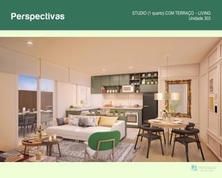 STUDIO (1 quarto) COM TERRAÇO - LIVING
Unidade 303Perspectivas
 