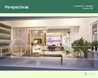 Perspectivas 2 QUARTOS - VARANDA
Unidade 1002
 