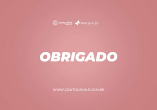 WWW.CONTOURLINE.COM.BR
OBRIGADO
 