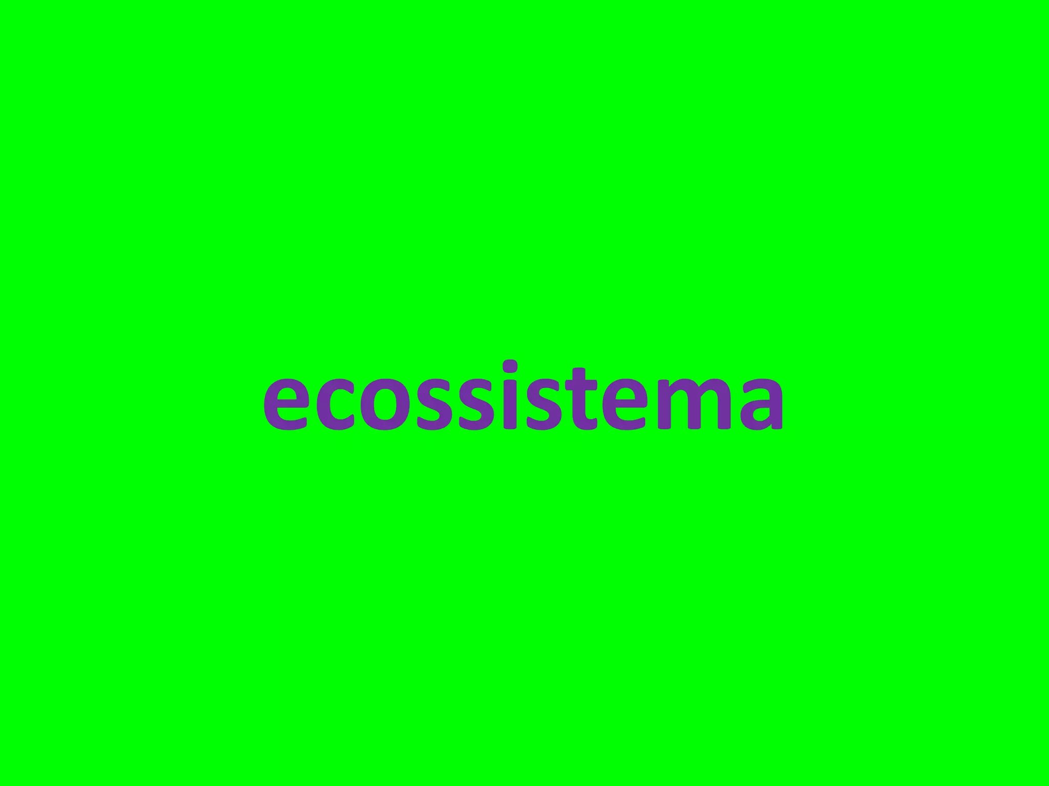 ecossistema
 