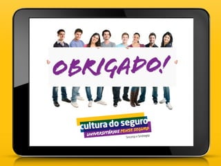 Cultura do Seguro - Universitários