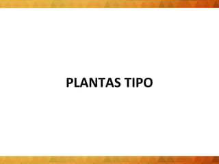 PLANTAS TIPO 
 