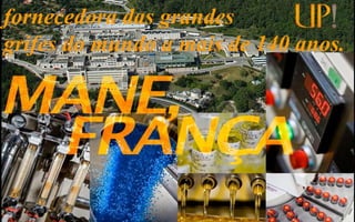 fornecedora das grandes
grifes do mundo a mais de 140 anos.
 