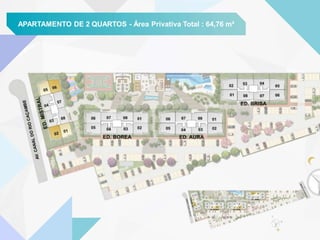 MASTERPLAN UNIDADES TIPOAPARTAMENTO DE 2 QUARTOS - Área Privativa Total : 64,76 m²
 