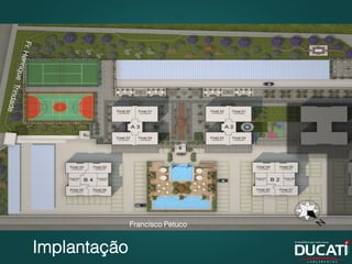 Francisco Petuco


Implantação
 