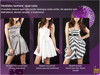 Tendências verão 2010 Lythrom