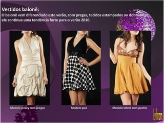 Tendências verão 2010 Lythrom