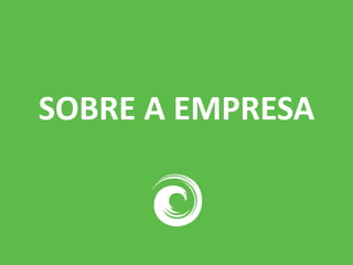 SOBRE A EMPRESA
 
