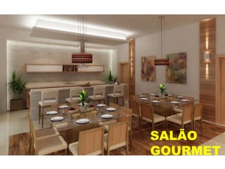 SALÃO
GOURMET
 