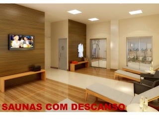 SAUNAS COM DESCANSO
 
