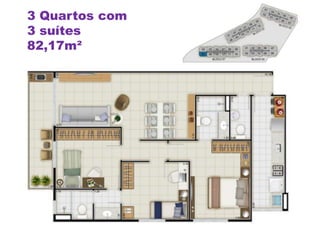 3 Quartos com
3 suítes
82,17m²
 