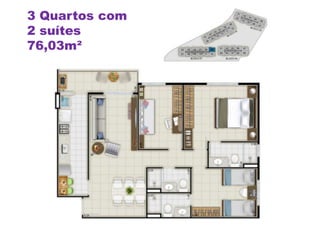 3 Quartos com
2 suítes
76,03m²
 
