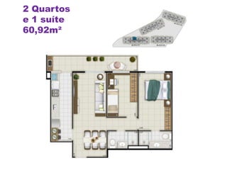 2 Quartos
e 1 suíte
60,92m²
 