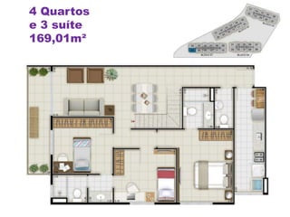 4 Quartos
e 3 suíte
169,01m²
 