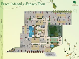 Praça Infantil e Espaço Teen
 
