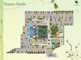 Espaço Saúde
 