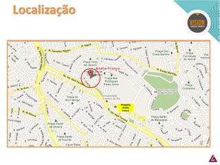 Localização 
Shopping Anália Franco  