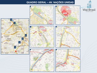 QUADRO GERAL – AV. NAÇÕES UNIDAS
 