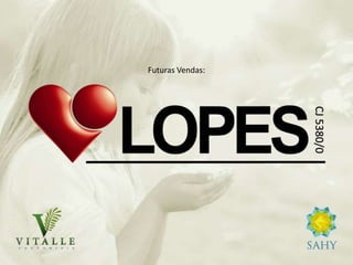 Futuras Vendas:
 