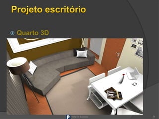  Quarto 3D
Portal do Sucesso 14
 