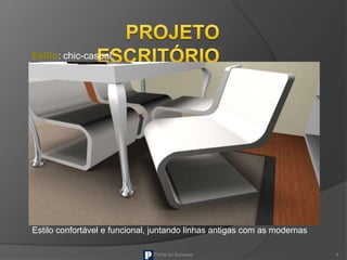 Portal do Sucesso 4
Estilo confortável e funcional, juntando linhas antigas com as modernas
Estilo: chic-casual
 