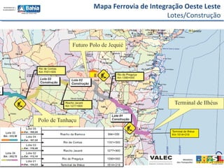 Mapa Ferrovia de Integração Oeste Leste
Lotes/Construção
 