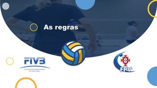 As regras
 