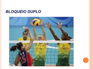 BLOQUEIO DUPLO
 